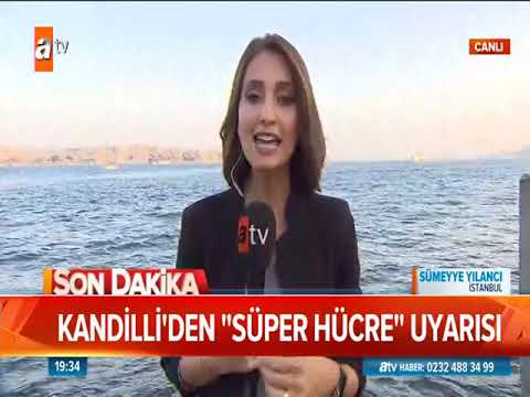 Kandilli'den "Süper Hücre" Uyarısı