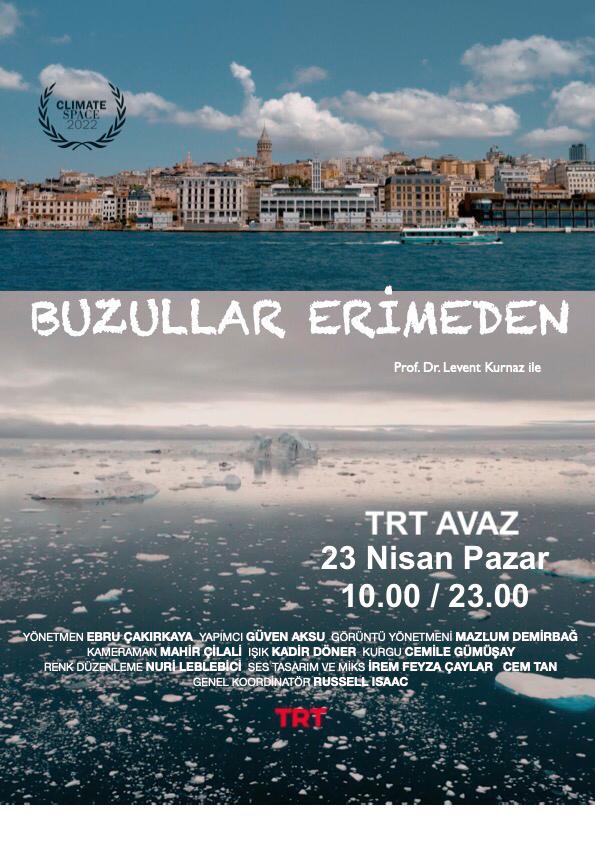 Prof. Dr. Levent Kurnaz “Buzullar Erimeden” belgeselinde iklim değişikliğini anlattı