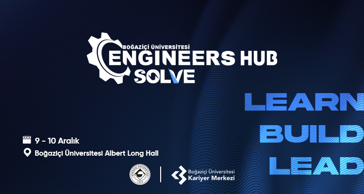 Boğaziçi Üniversitesi  Engineers Hub: Solve 🔧 9-10 Aralık tarihlerinde seni bekliyor!