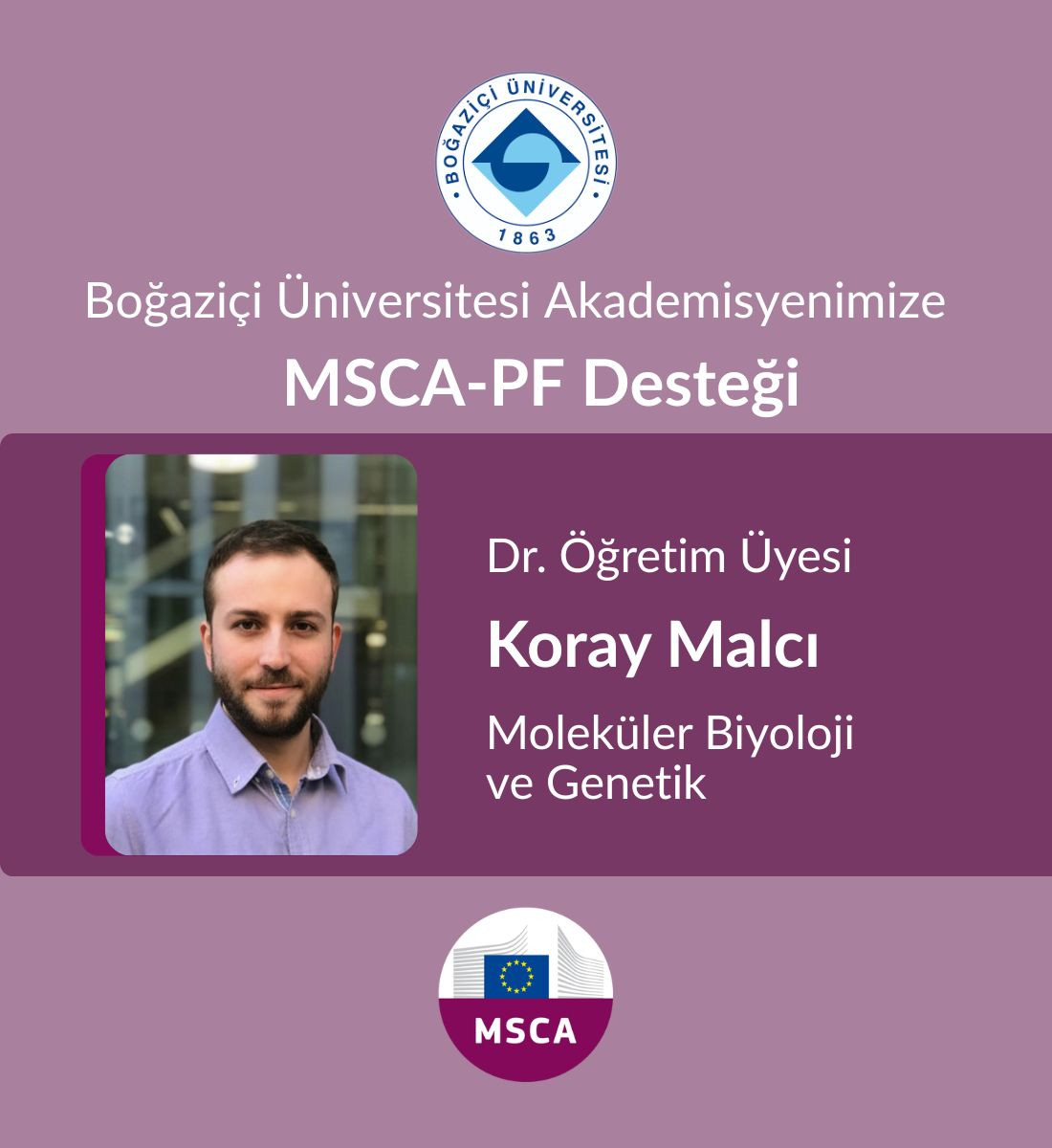 Boğaziçi Üniversitesi Araştırmacıları MSCA-PF-2025 Programında Önemli Başarılar Elde Etti! 