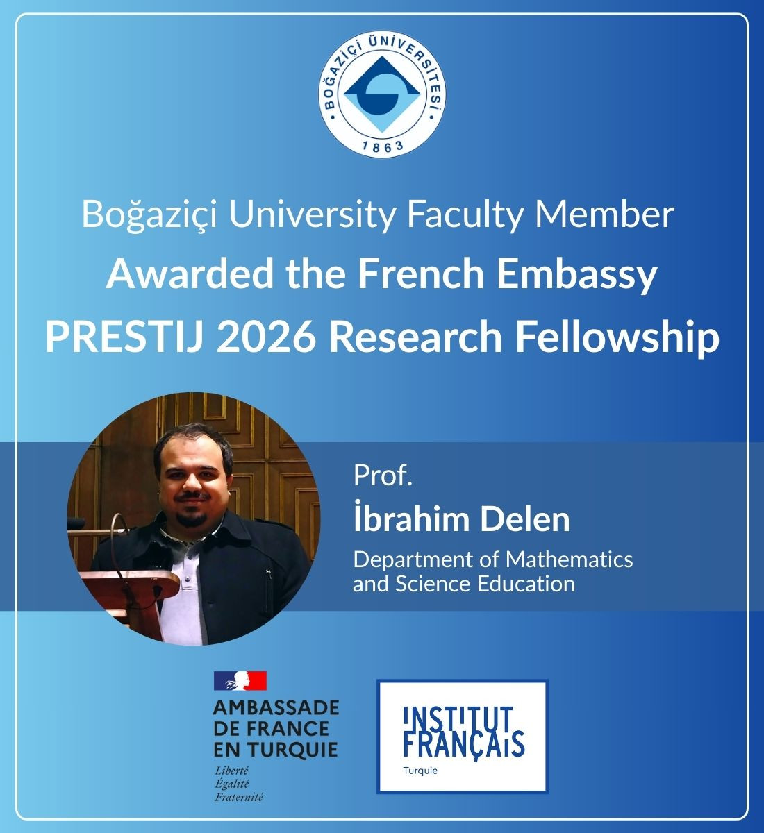 Prof. İbrahim Delen Awarded PRESTIJ 2026 Research Fellowship!