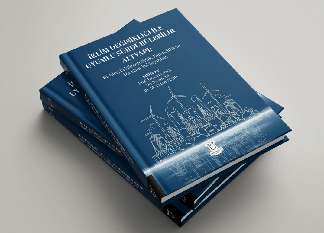 A new book by Prof. Cem Avcı et al.: Climate-Resilient Sustainable Infrastructure: Risks, Adaptability, Resilience, and Management Approaches​​​​​​​