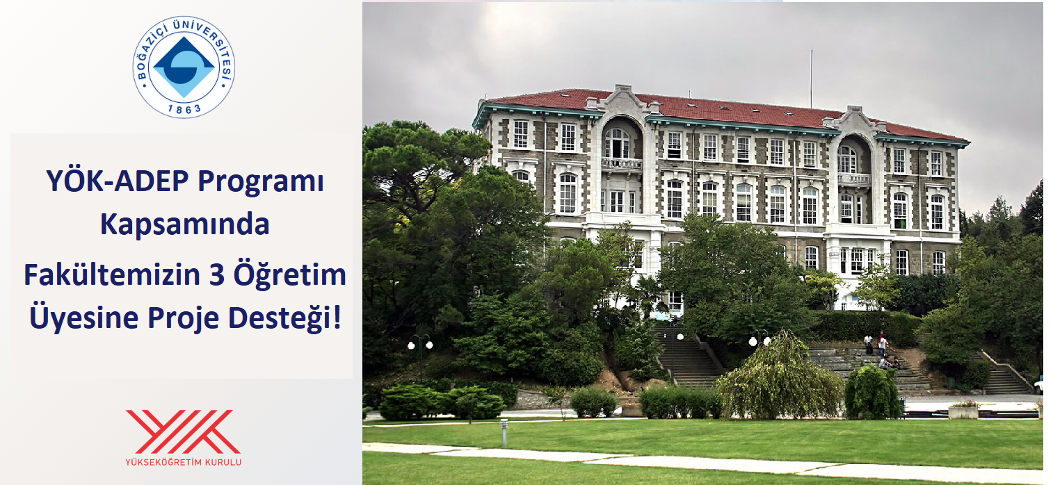 YÖK-ADEP Programı Kapsamında Fakültemizin 3 Öğretim Üyesine Proje Desteği!