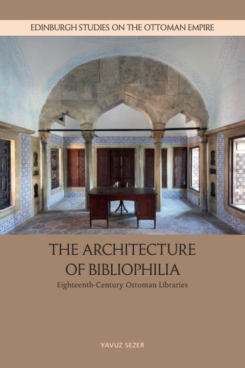 The Architecture of Bibliophilia by Yavuz Sezer