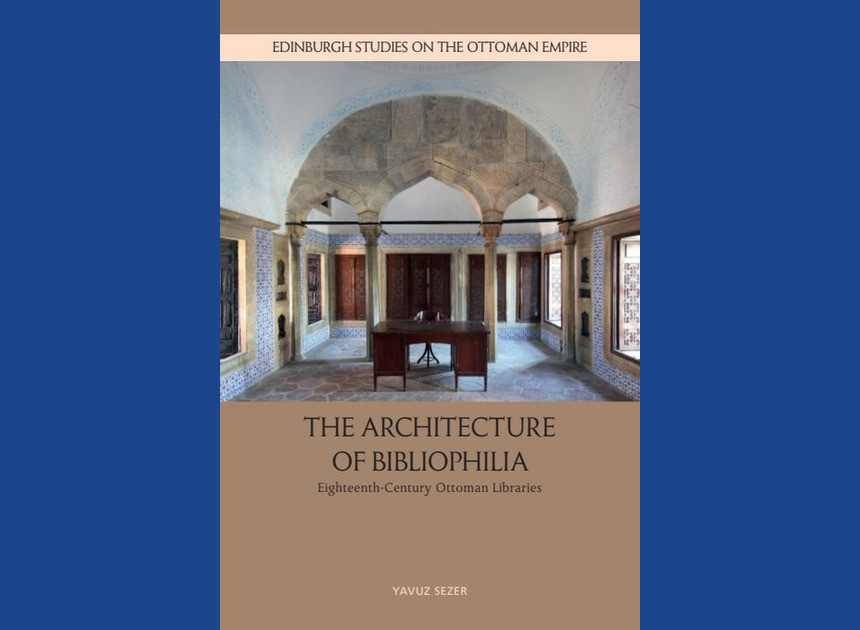 The Architecture of Bibliophilia by Yavuz Sezer