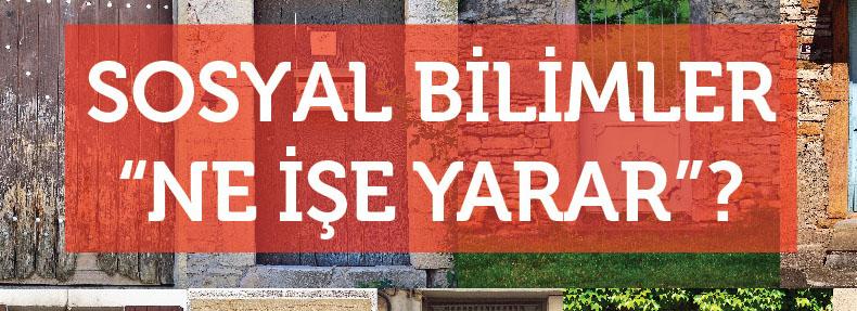 Sosyal Bilimler “Ne İşe Yarar''?