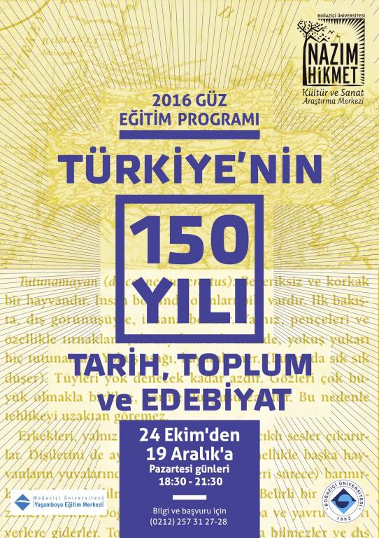 Edebiyat metinlerinin rehberliğinde ‘'Türkiye'nin 150 Yılı''