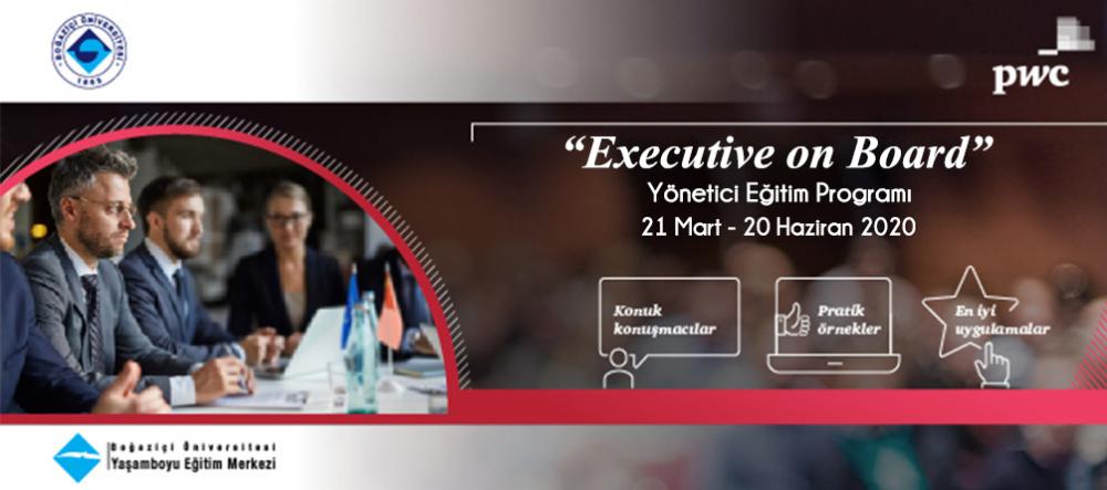 Liderlere yeni yetkinlikler kazandıracak “Executive on Board” programı başlıyor