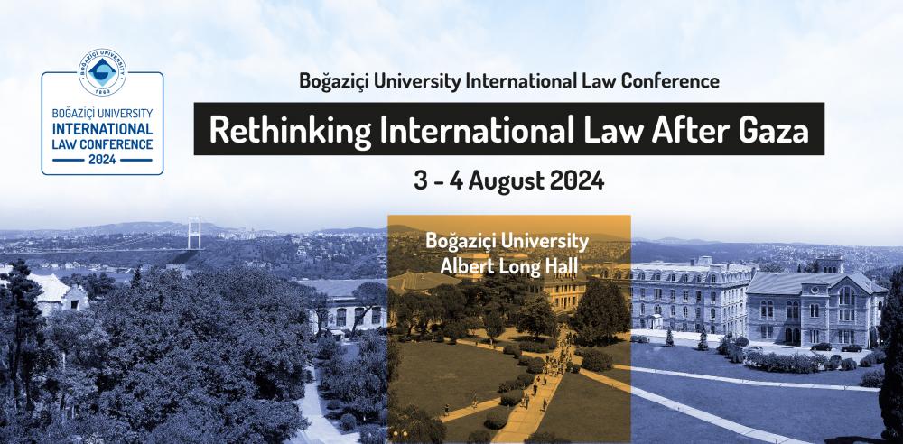 Uluslararası Hukukun Geleceği Boğaziçi Üniversitesi'nde Tartışmaya Açılıyor
