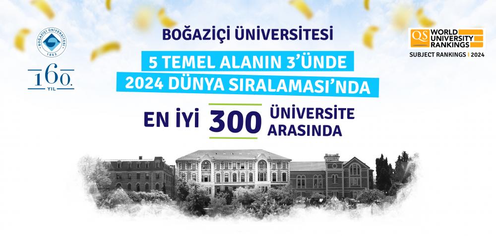 Boğaziçi Üniversitesi 5 Temel Alanın 3'ünde Dünyada İlk 300'de