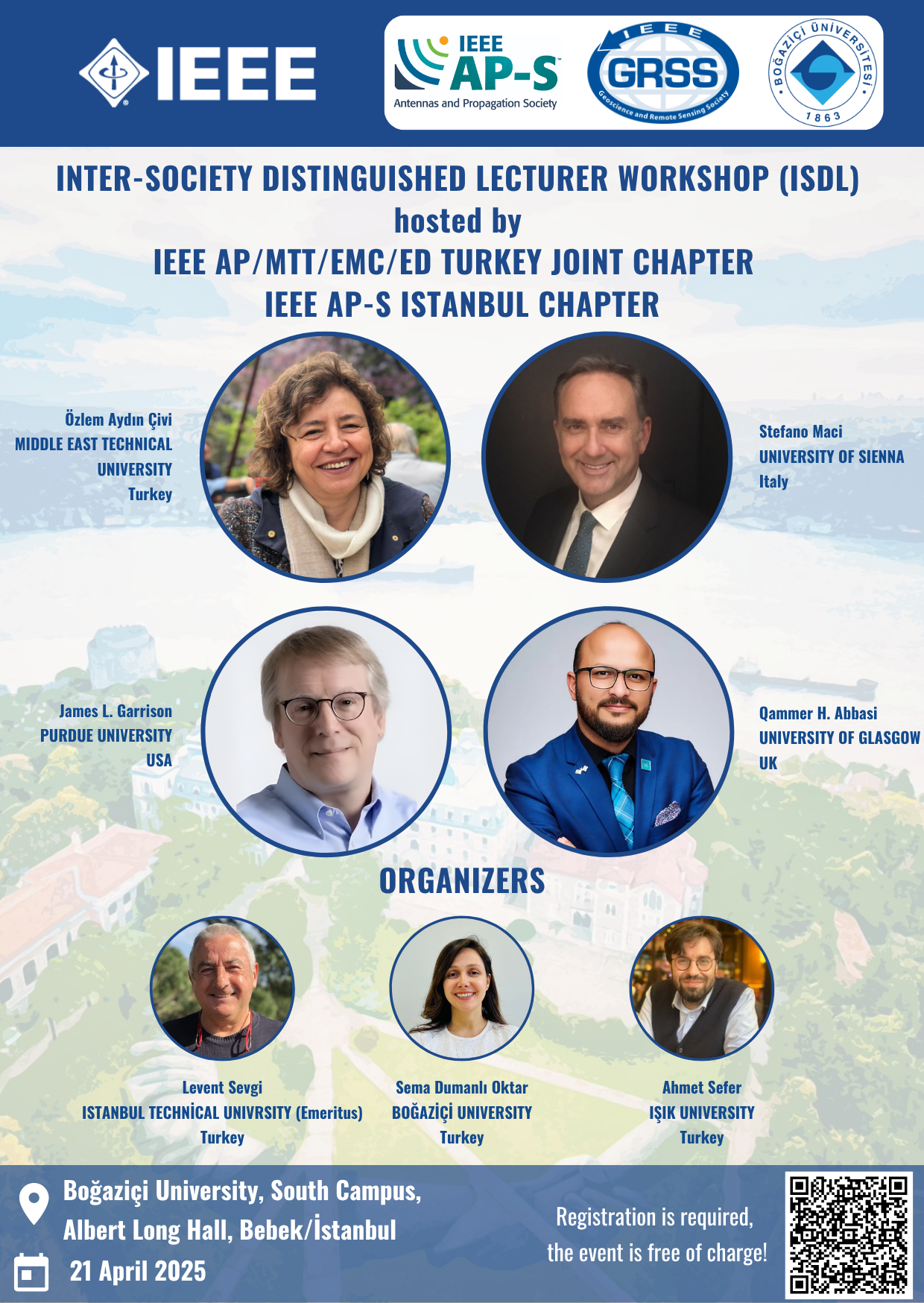 INTER-SOCIETY DISTINGUISHED LECTURER WORKSHOP (ISDL) hosted by IEEE AP/MTT/EMC/ED TURKEY JOINT CHAPTER IEEE AP-S Istanbul Chapter