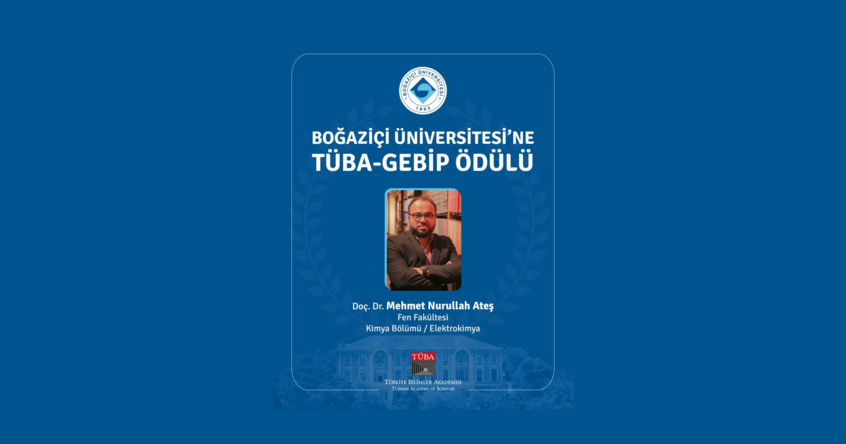 Assoc. Prof. Dr. Mehmet Nurullah Ateş Receives TÜBA-GEBİP Award