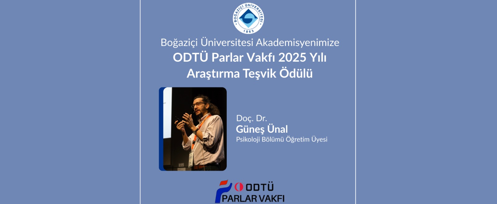 Doç. Dr. Güneş Ünal, ODTÜ Parlar Vakfı 2025 yılı Araştırma Teşvik Ödülü Kazandı !