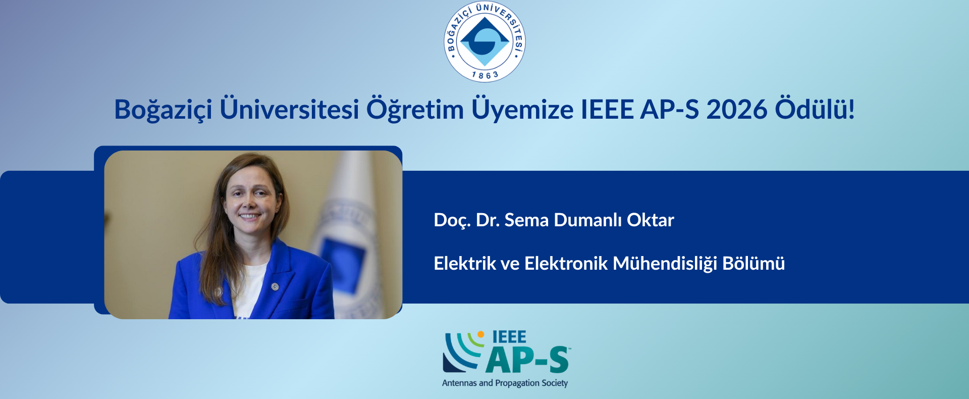 Boğaziçi Üniversitesi Öğretim Üyemize IEEE AP-S 2026 Ödülü!