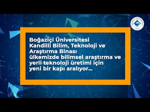 Boğaziçi Üniversitesi Kandilli Bilim, Teknoloji ve Araştırma Binası Açıldı