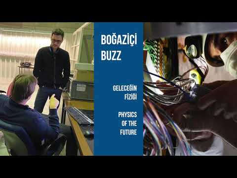 Geleceğin Fiziği #BoğaziçiBuzz